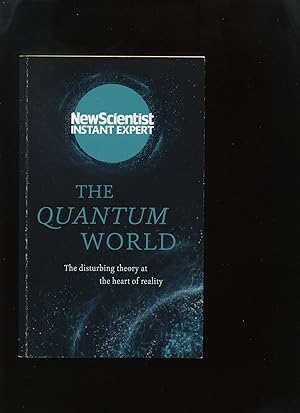 The Quantum World, the Disturbing Theory at the Heart of Reality