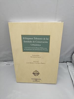 Seller image for El Rgimen Tributario de las Entidades de Conservacin Urbansticas (Dedicatoria y firma autgrafa de autor) PRIMERA EDICIN for sale by Libros Angulo