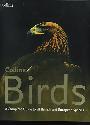 Collins Birds, a Complete Guide to All British and European Species