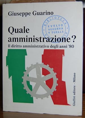 Seller image for QUALE AMMINISTRAZIONE? Il diritto amministrativo degli anni '80 for sale by Fbula Libros (Librera Jimnez-Bravo)