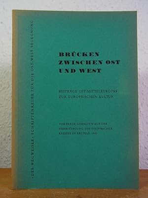 Seller image for Brcken zwischen Ost und West. Beitrge Ost-Mitteleuropas zur europischen Kultur. Vortrge gehalten auf der Herbsttagung der Steinbacher Kreises in Krefeld 1960 for sale by Antiquariat Weber