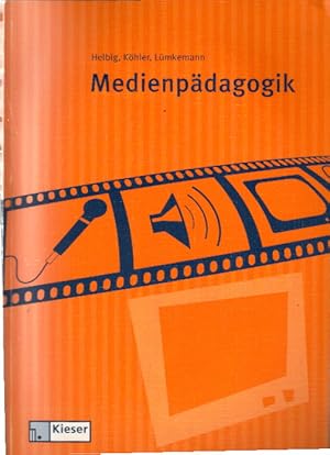Medienpädagogik: Grundlagen und Projekte für Ausbildung und Beruf Lehr-/Fachbuch