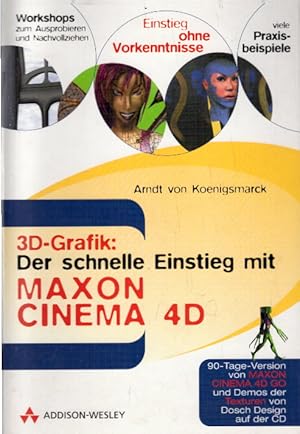 Bild des Verkufers fr Der schnelle Einstieg mit Maxon Cinema 4D. zum Verkauf von AMAHOFF- Bookstores