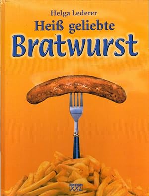 Bild des Verkufers fr Hei geliebte Bratwurst zum Verkauf von AMAHOFF- Bookstores