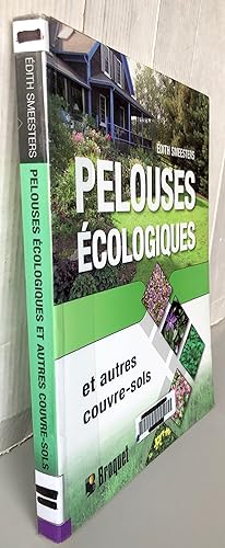 Pelouses écologiques : Et autres couvre-sols