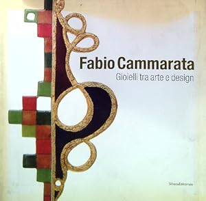 Fabio Cammarata Gioielli tra arte e design