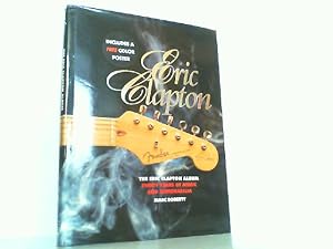 Bild des Verkufers fr Eric Clapton: The Eric Clapton Album Thirty Years of Music and Memorabilia. zum Verkauf von Antiquariat Ehbrecht - Preis inkl. MwSt.