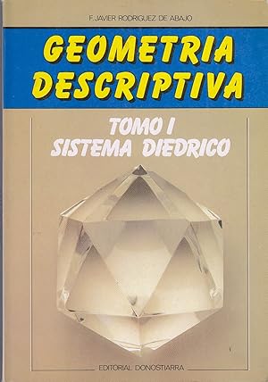 GEOMETRÍA DESCRIPTIVA Tomo I SISTEMA DIEDRICO