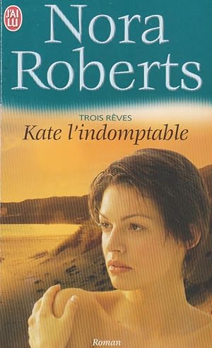 Seller image for Trois rves, tome 2 : Kate l'indomptable for sale by books-livres11.com