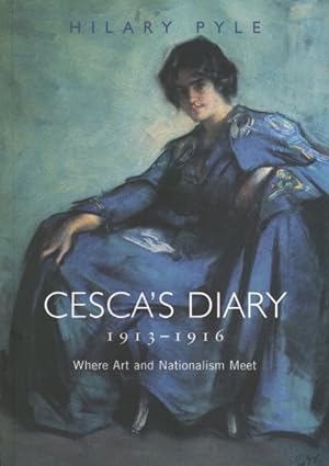 Seller image for Cesca's Diary, 1913-1916 : Where Art and Nationalism Meet for sale by GreatBookPrices