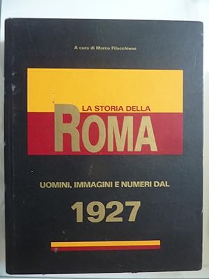 STORIA DELLA ROMA Uomini, Immagini e Numeri dal 1927