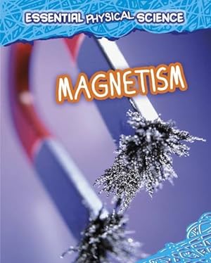 Bild des Verkufers fr Magnetism (Essential Physical Science) zum Verkauf von WeBuyBooks