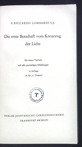 Bild des Verkufers fr Die erste Botschaft vom Kreuzzug der Liebe. zum Verkauf von books4less (Versandantiquariat Petra Gros GmbH & Co. KG)