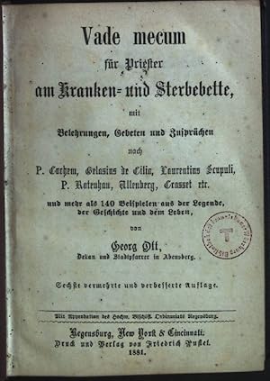 Bild des Verkufers fr Vade mecum fr Priester am Kranken- und Sterbebette, mit Belehrungen, gebeten und Zusprchen nach P. Cochem, Gelasius de Cilia, Laurentius Scupuli, P. Rotenhau, Allenberg, Grasset, etc. zum Verkauf von books4less (Versandantiquariat Petra Gros GmbH & Co. KG)