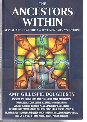 Seller image for The Ancestors Within: Reveal and Heal the Ancient Memories You Carry for sale by EdmondDantes Bookseller