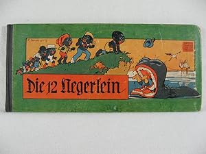 Die 12 Negerlein. (Innentitel): Die zwölf Negerlein. Ein drolliges Bilderbuch von F. Gareis.