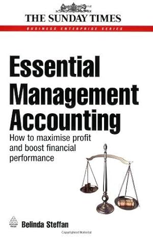 Imagen del vendedor de Essential Management Accounting: How to Maximise Profit and Boost Financial Performance (Sunday Times) a la venta por WeBuyBooks