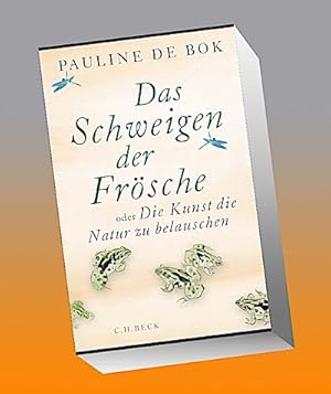 Seller image for Das Schweigen der Frsche : oder Die Kunst, die Natur zu belauschen for sale by AHA-BUCH GmbH