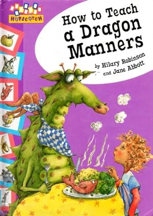 Imagen del vendedor de How to Teach a Dragon Manners (Hopscotch) a la venta por WeBuyBooks