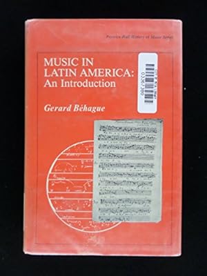 Bild des Verkufers fr Music in Latin America: An Introduction (History of Music S.) zum Verkauf von WeBuyBooks