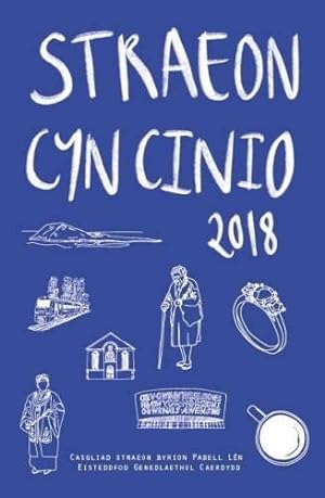 Bild des Verkufers fr Straeon Cyn Cinio 2018 - Casgliad o Straeon Byrion Pabell Ln Eisteddfod Genedlaethol Caerdydd zum Verkauf von WeBuyBooks