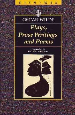 Bild des Verkufers fr Plays, Prose Writings and Poems (Everymans Classic Library) zum Verkauf von WeBuyBooks