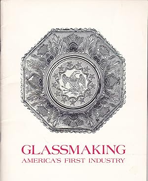 Seller image for Glassmaking. America's first industry for sale by Versandantiquariat Karin Dykes