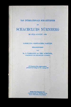 Das Internationale Schachturnier des Schachclubs Nürnberg im Juli-August 1896. Sammlung sämtliche...