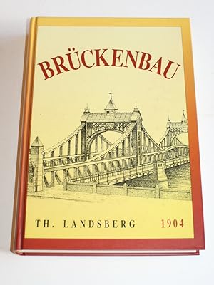 Image du vendeur pour Brckenbau. Hlzerne Brcken. Wasserleitungs- und Kanalbrcken. Die Kunstformen des Brckenbaues. mis en vente par Antiquariat Diderot