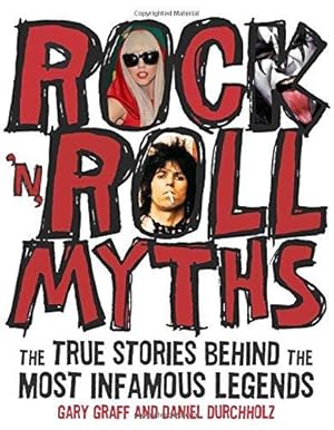 Seller image for Rock 'n' Roll Myths: The True Stories Behind the Most Infamous Legends for sale by WeBuyBooks