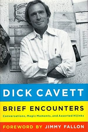 Brief Encounters: Conversations, Magic Moments, and Assorted Hijinks