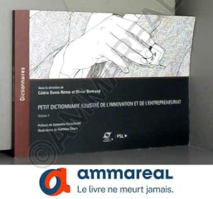 Bild des Verkufers fr Petit dictionnaire illustr de l'innovation et de l'entrepreneuriat - Volume 3: Prface de Samantha Cristoforetti zum Verkauf von Ammareal