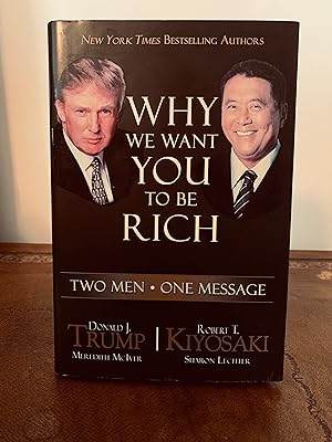 Bild des Verkufers fr Why We Want You To Be Rich: Two Men One Message [FIRST EDITION] zum Verkauf von Vero Beach Books