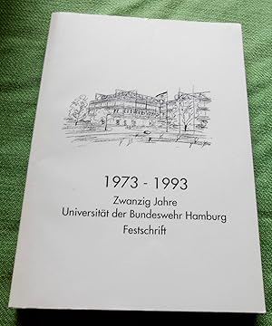 Seller image for 1973-1993. Zwanzig Jahre Universitt der Bundeswehr. Festschrift. for sale by Versandantiquariat Sabine Varma