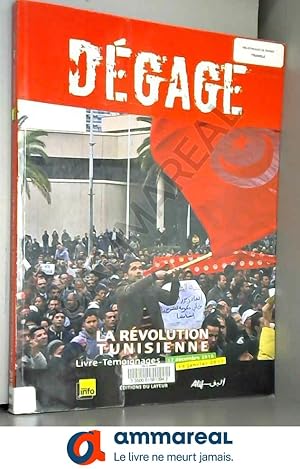 Image du vendeur pour Dgage : La rvolution tunisienne, 17 dcembre 2010-14 janvier 2011 mis en vente par Ammareal