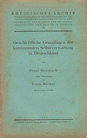 Bild des Verkufers fr Geschichtliche Grundlagen der kommunalen Selbstverwaltung in Deutschland. zum Verkauf von Brbel Hoffmann