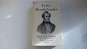 Immagine del venditore per Felix Mendelssohn and His Times venduto da Goldstone Rare Books