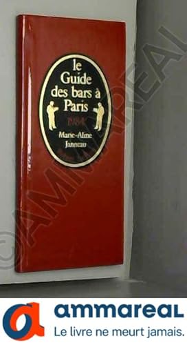 Bild des Verkufers fr Le guide des bars a paris zum Verkauf von Ammareal