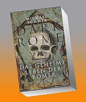 Bild des Verkäufers für Dark Rome : Das geheime Leben der Römer zum Verkauf von AHA-BUCH GmbH