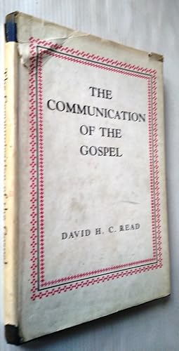 The Communication of the Gospel - The Warrack Lectures for 1951