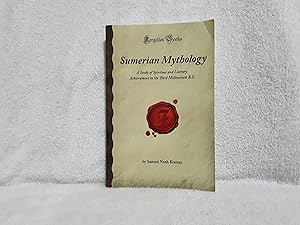 Image du vendeur pour Sumerian Mythology: A Study of Spiritual and Literary Achievement in the Third Millennium B.C. (Forgotten Books) mis en vente par JMCbooksonline