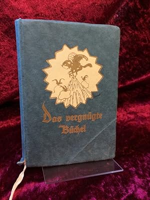 Das vergnügte Büchel. Des "Fröhlichen Buches" bedenklich verkleinerte Taschenausgabe. Herausgegeb...