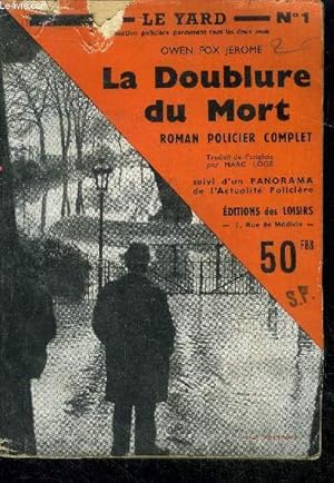 Immagine del venditore per Le yard N1 - la doublure du mort, roman policier complet par Owen fox jerome - suivi d'un panorama de l'actualite policiere venduto da Le-Livre