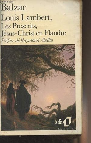 Imagen del vendedor de Louis Lambert - Les Proscrits - Jsus-Christ en Flandre - "Folio" n1161 a la venta por Le-Livre