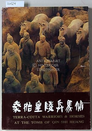 Bild des Verkufers fr Terra-Cotta Warriors & Horses at the Tomb of Qin Shi Huang. zum Verkauf von Antiquariat hinter der Stadtmauer