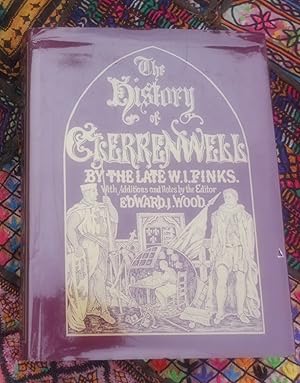 The History of Clerkenwell,by the late William J.Pinks,with additions by the editor,Edward J.Wood