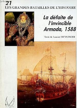 Bild des Verkufers fr Les grandes batailles de l'histoire n21 la dfaite de l'invincible Armada 1588. zum Verkauf von Le-Livre