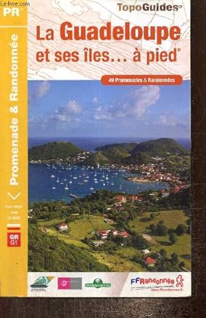 Bild des Verkufers fr La Guadeloup et ses les.  pied - 49 promenades & randonnes zum Verkauf von Le-Livre