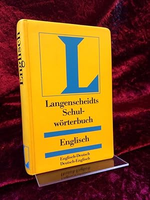 Langenscheidts Schulwörterbuch Englisch. I Englisch - Deutsch, II Deutsch - Englisch. Lautschrift...