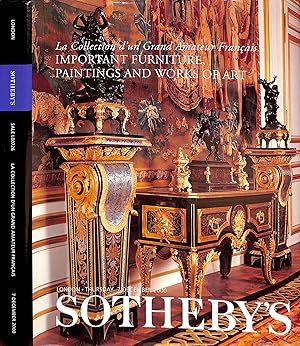 La Collection d'un Grand Amateur Francais: Important Furniture, Paintings and Works of Art - 7 De...